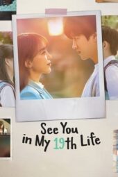 Nonton Film See You in My 19th Life (2023) Terbaru Nonton Film See You in My 19th Life (2023) Terbaru