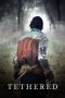 Nonton Film Tethered (2022) Terbaru Nonton Film Tethered (2022) Terbaru